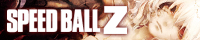 SPEED BALL Z